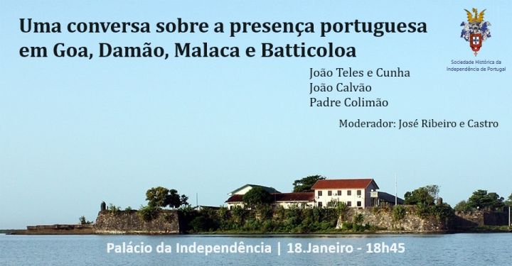 UMA CONVERSA SOBRE A PRESENÇA PORTUGUESA EM GOA, DAMÃO, MALACA E ...